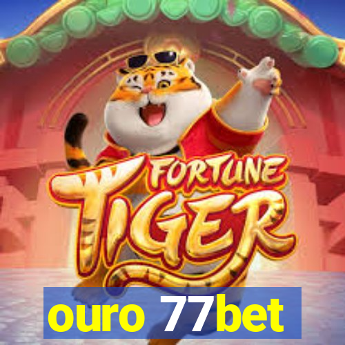 ouro 77bet